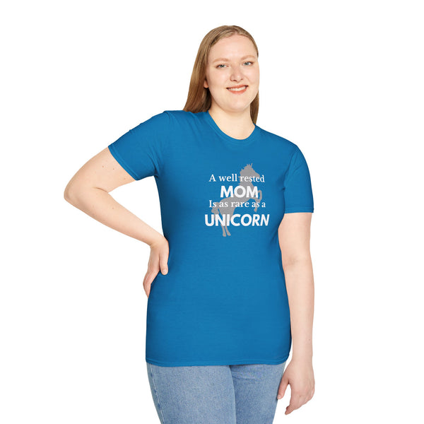 A well-rested Mom is as rare as a Unicorn Unisex Softstyle T-Shirt