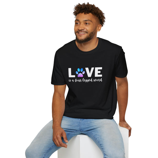Love is a four legged word Unisex Softstyle T-Shirt