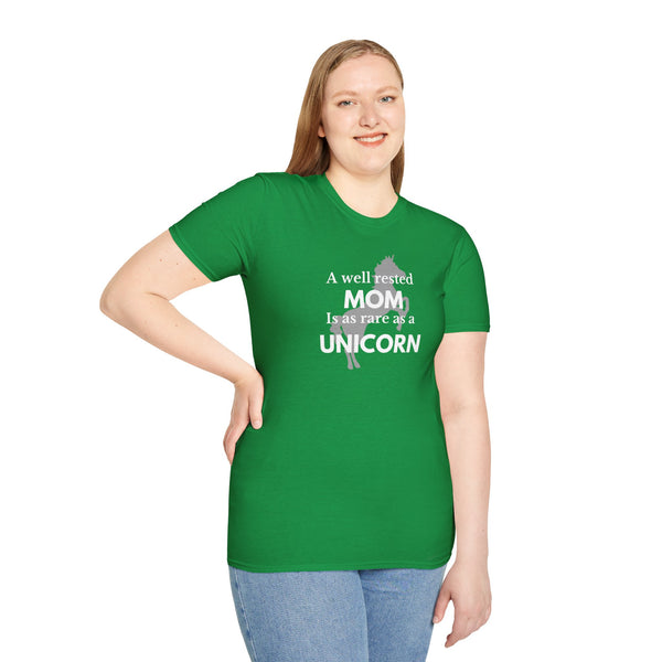 A well-rested Mom is as rare as a Unicorn Unisex Softstyle T-Shirt