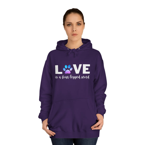 Love is A Four Legged Word Unisex College Hoodie