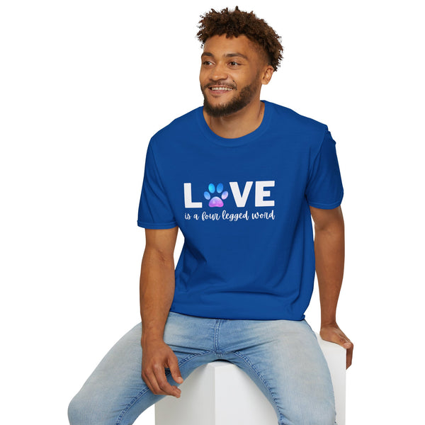 Love is a four legged word Unisex Softstyle T-Shirt