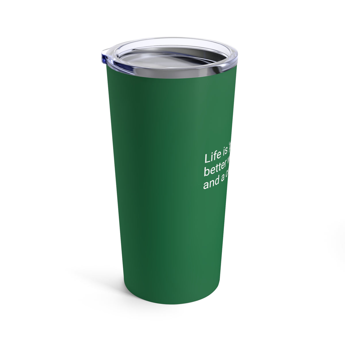 'Paw'sitively Better Life Tumbler- 20oz