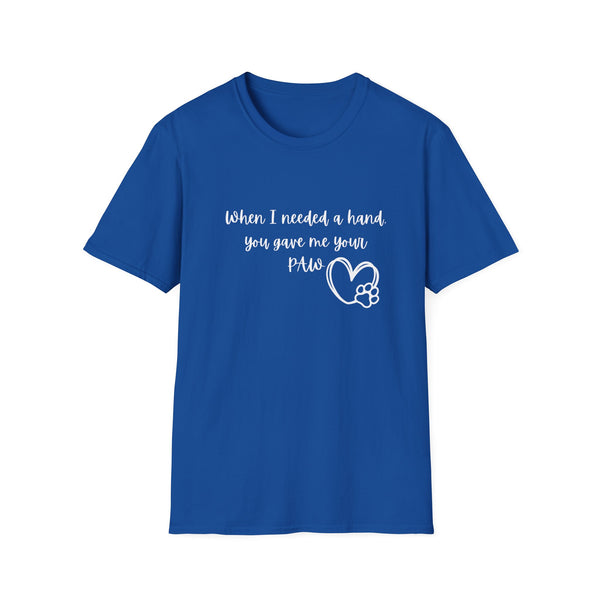 When I needed A Hand Unisex Softstyle T-Shirt