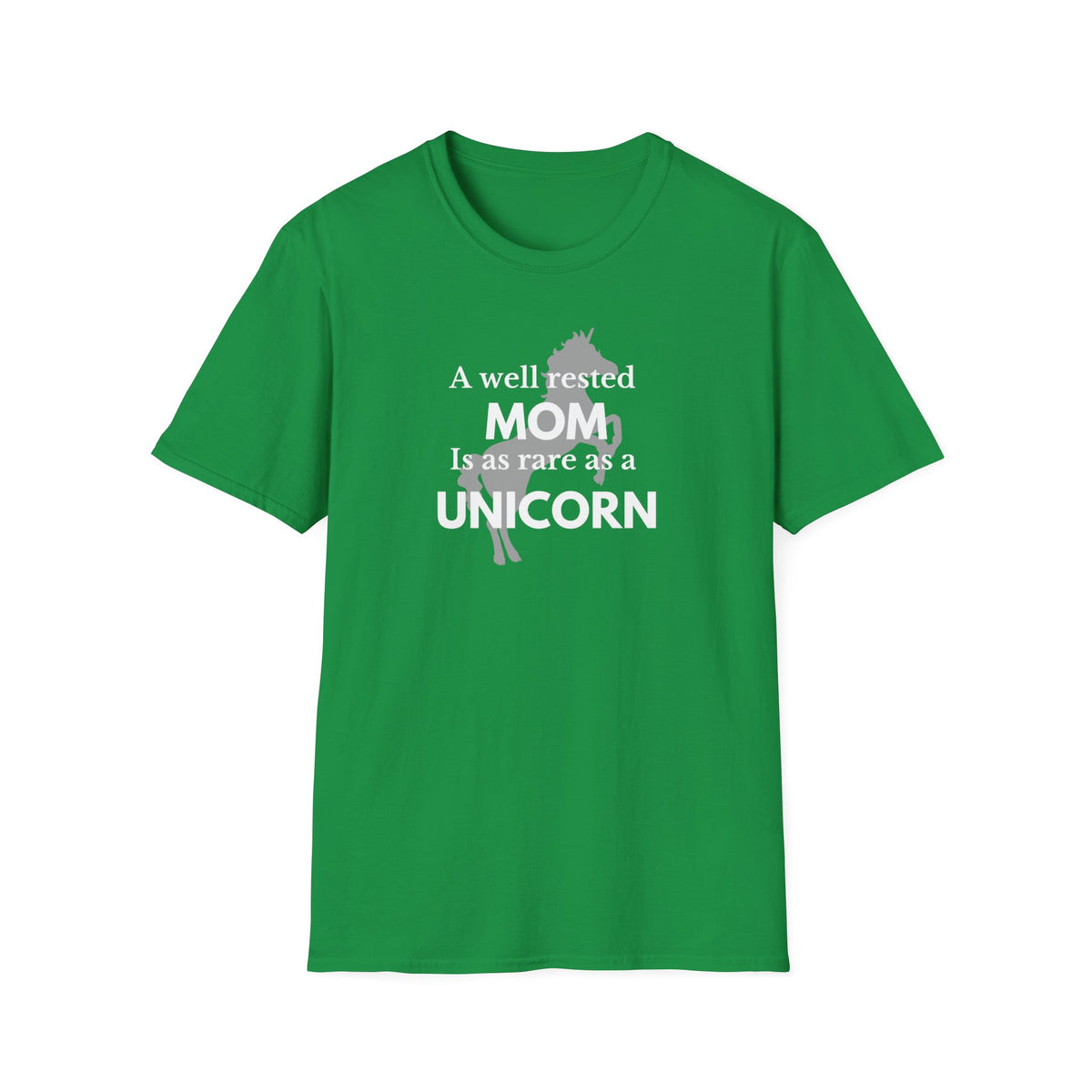 A well-rested Mom is as rare as a Unicorn Unisex Softstyle T-Shirt