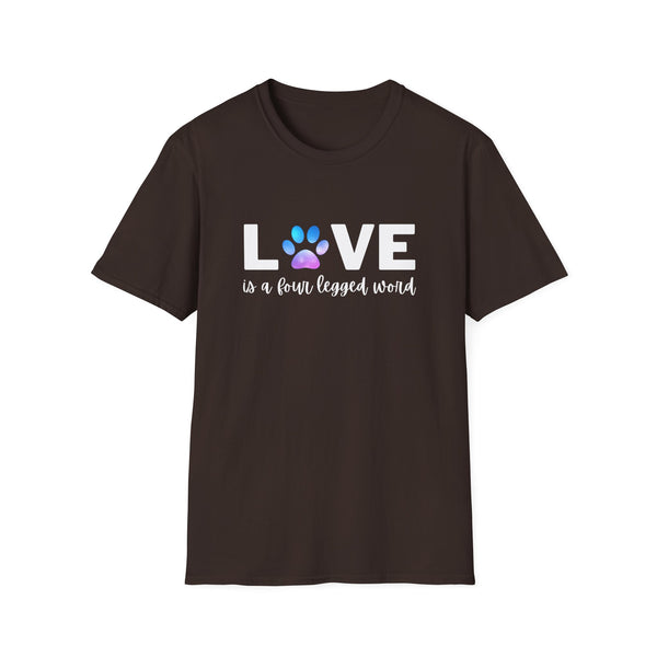 Love is a four legged word Unisex Softstyle T-Shirt