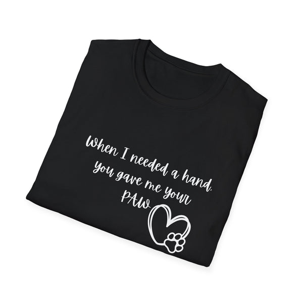 When I needed A Hand Unisex Softstyle T-Shirt