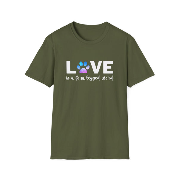 Love is a four legged word Unisex Softstyle T-Shirt